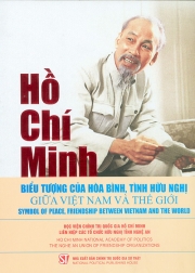 Sách ảnh “Hồ Chí Minh - Biểu tượng của hòa bình, tình hữu nghị giữa Việt Nam và thế giới” đạt giải B, Giải thưởng Sách Quốc gia lần thứ 4